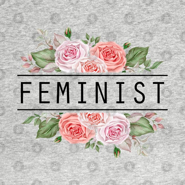 Feminist Floral Roses Leaves Flowers by TheBlackCatprints